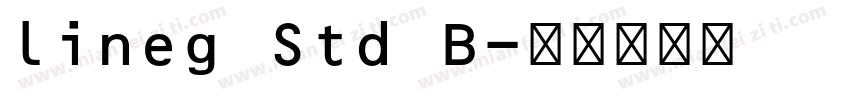 lineg Std B字体转换